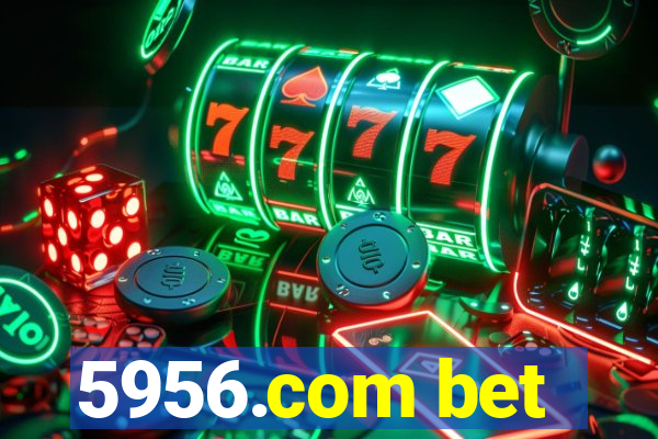 5956.com bet